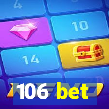 106 bet